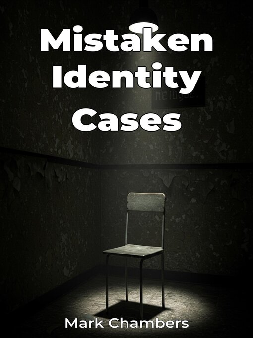 Title details for Mistaken Identity Cases by Mark Chambers - Available